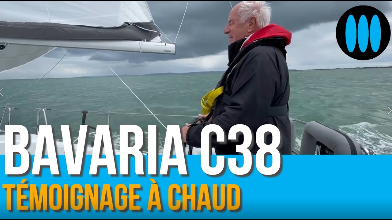 BateauScopie BAVARIA C38 - témoignage à chaud d'un voileux de toujours