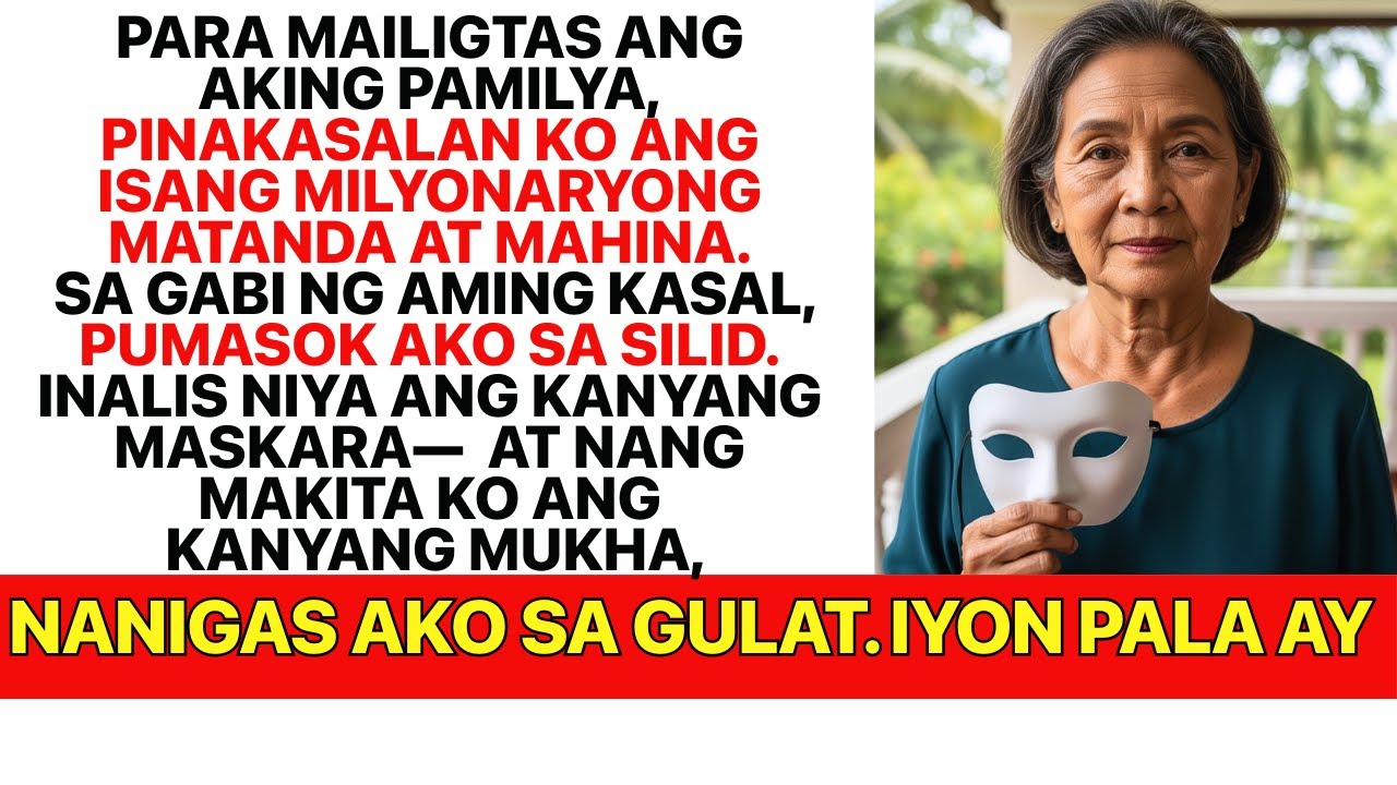 Nang alisin ng matandang lalaking pinakasalan ko dahil sa pera ang kanyang maskara, doon konaunawaan