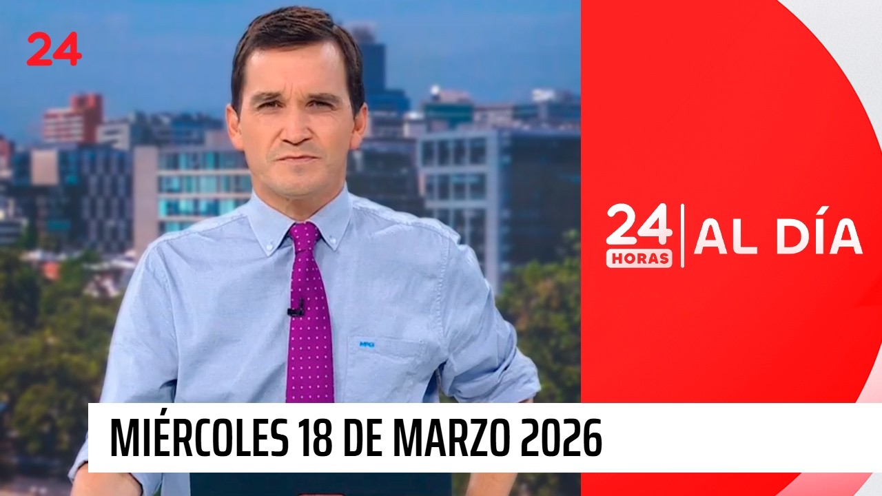 24 Horas al Día - Miércoles 18 de marzo 2026