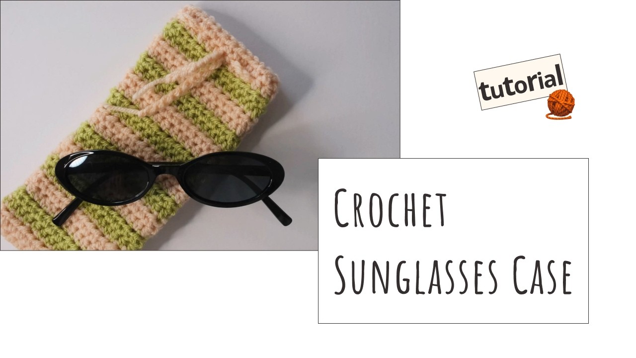 Crochet Sunglasses Case | Easy and Quick Crochet DIY Project