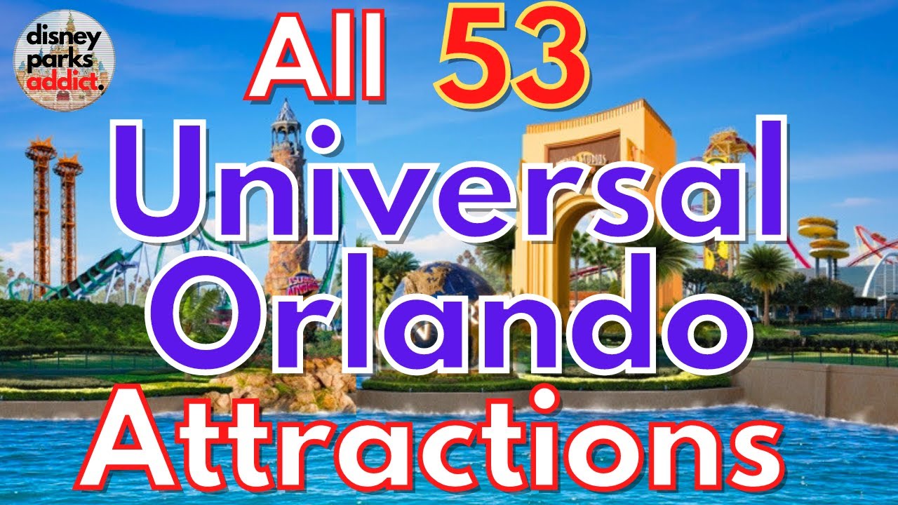 Universal Studios Orlando ATTRACTION GUIDE - Universal Studios Florida + Islands of Adventure