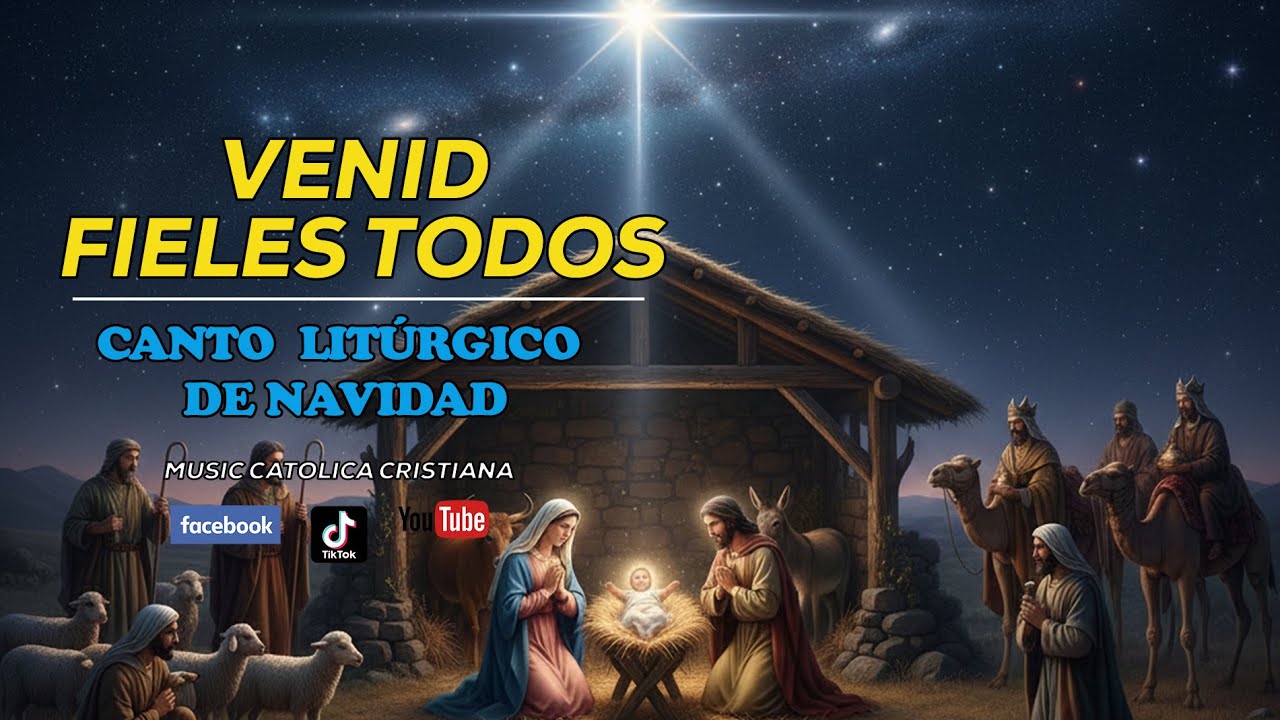 Venid Fieles Todos 🔔🌟🕯️ | Canto Lit&uacute;rgico de Navidad ✝️🎵🎶