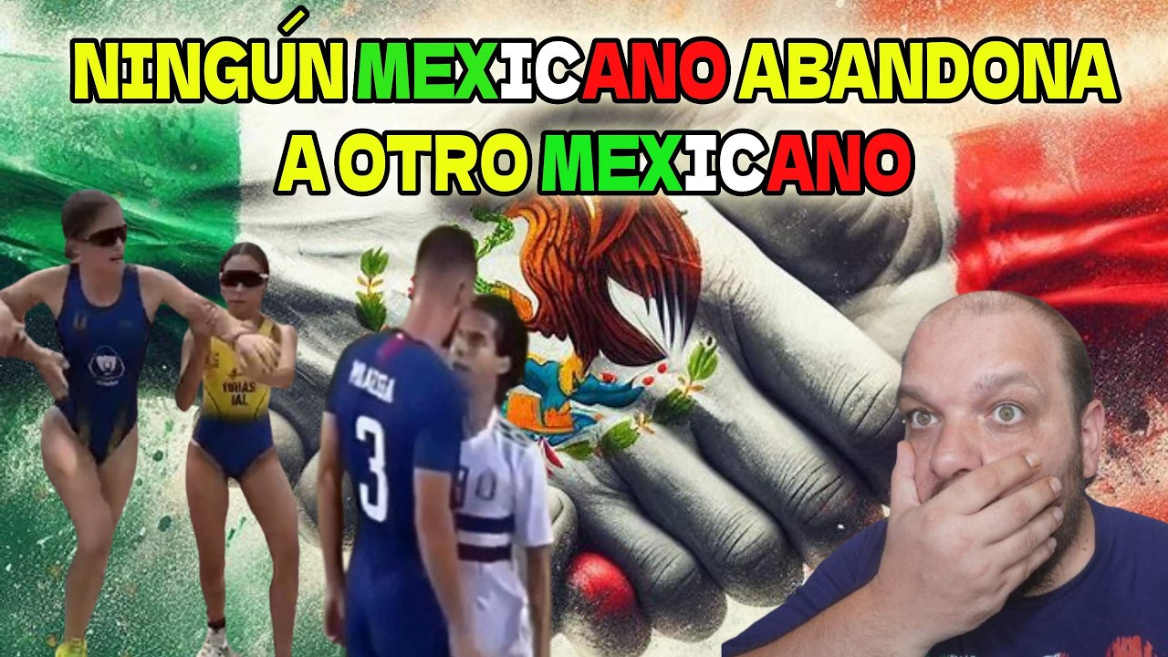 UN MEXICANO NUNCA ABANDONA A OTRO MEXICANO, REACCIÓN DESDE ESPAÑA