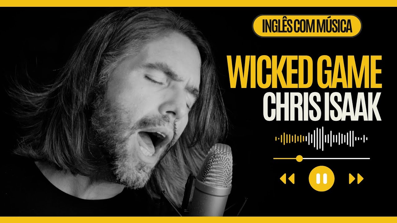 Wicked Game – Aprenda inglês com a música mais sofrida do Chris Isaak