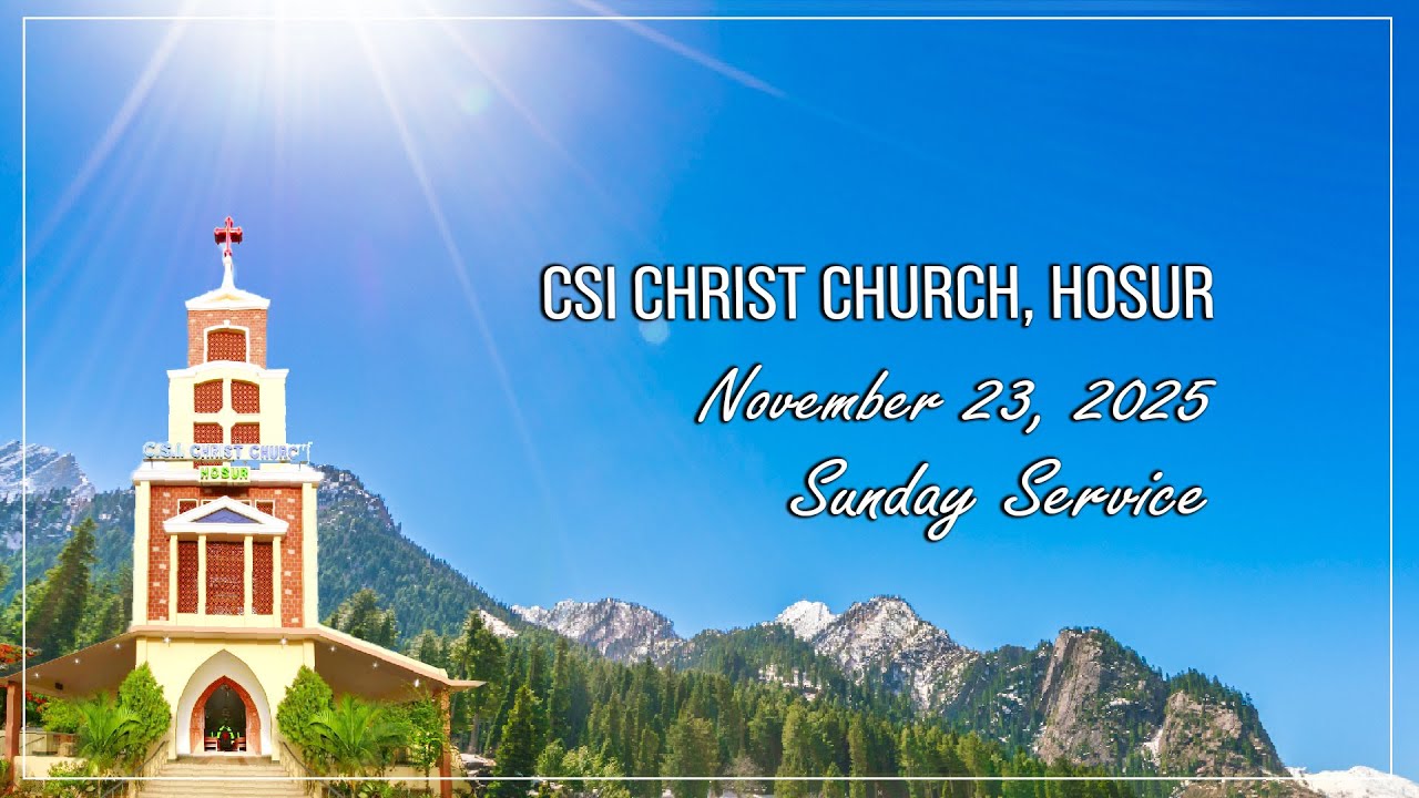 Sunday Service | 23-11-2025 | CSI Christ Church | Hosur