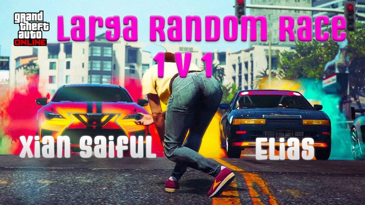 GTA V ONLINE 1vs1 Larga Random Race | XianSaiful Gaming