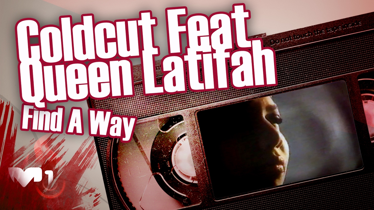 Coldcut Feat. Queen Latifah - Find A Way