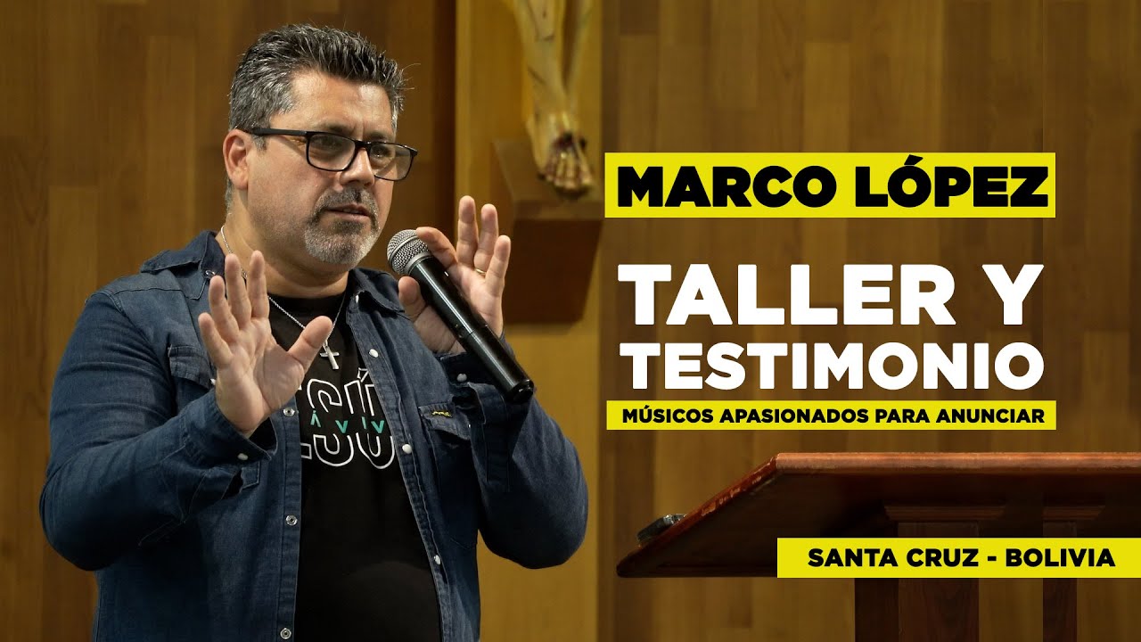 MARCO LÓPEZ  - TALLER Y TESTIMONIO PARA MÚSICOS CATÓLICOS