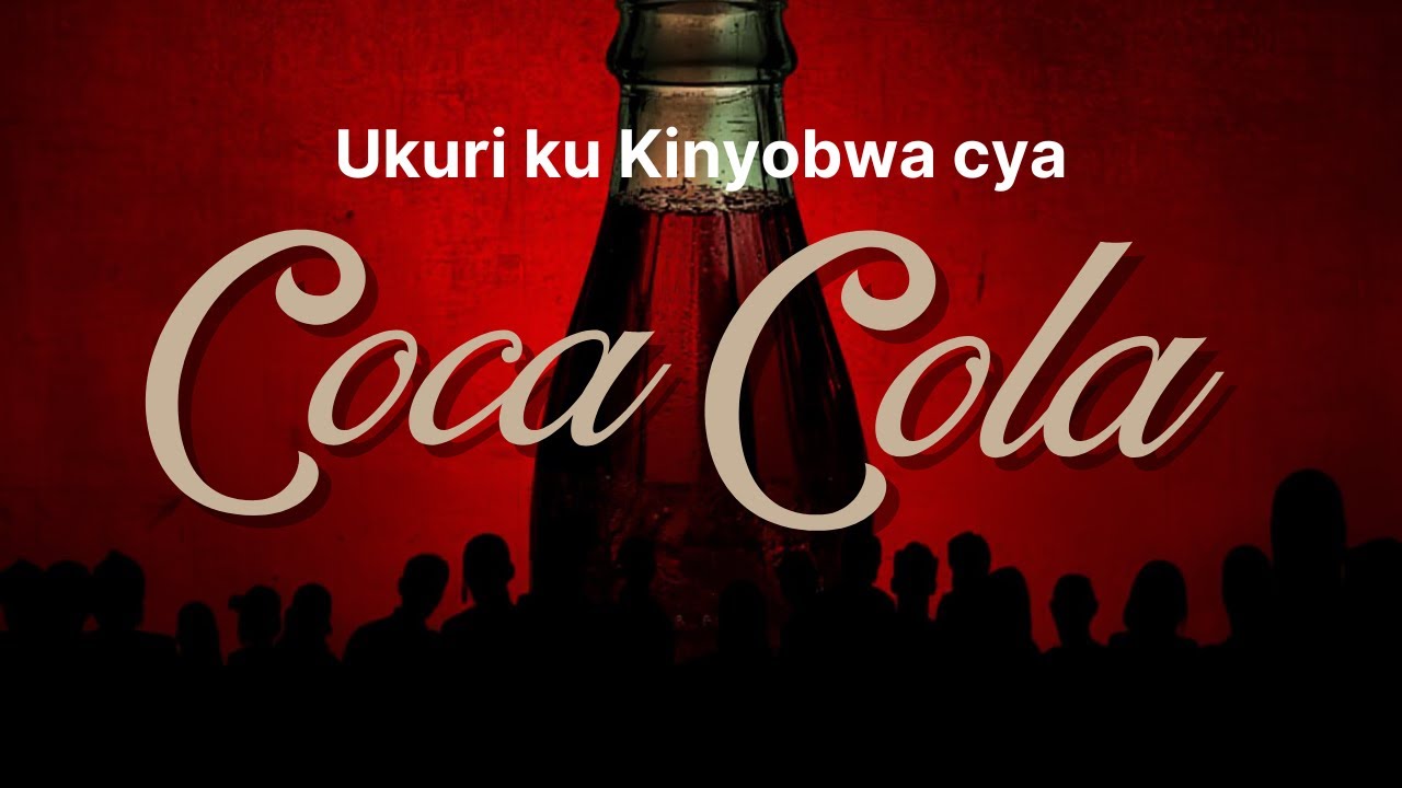 Ismael Mwanafunzi | Ukuri ku Kinyobwa cya COCA COLA | Menya Ibi, Rinda Ubuzima Bwawe