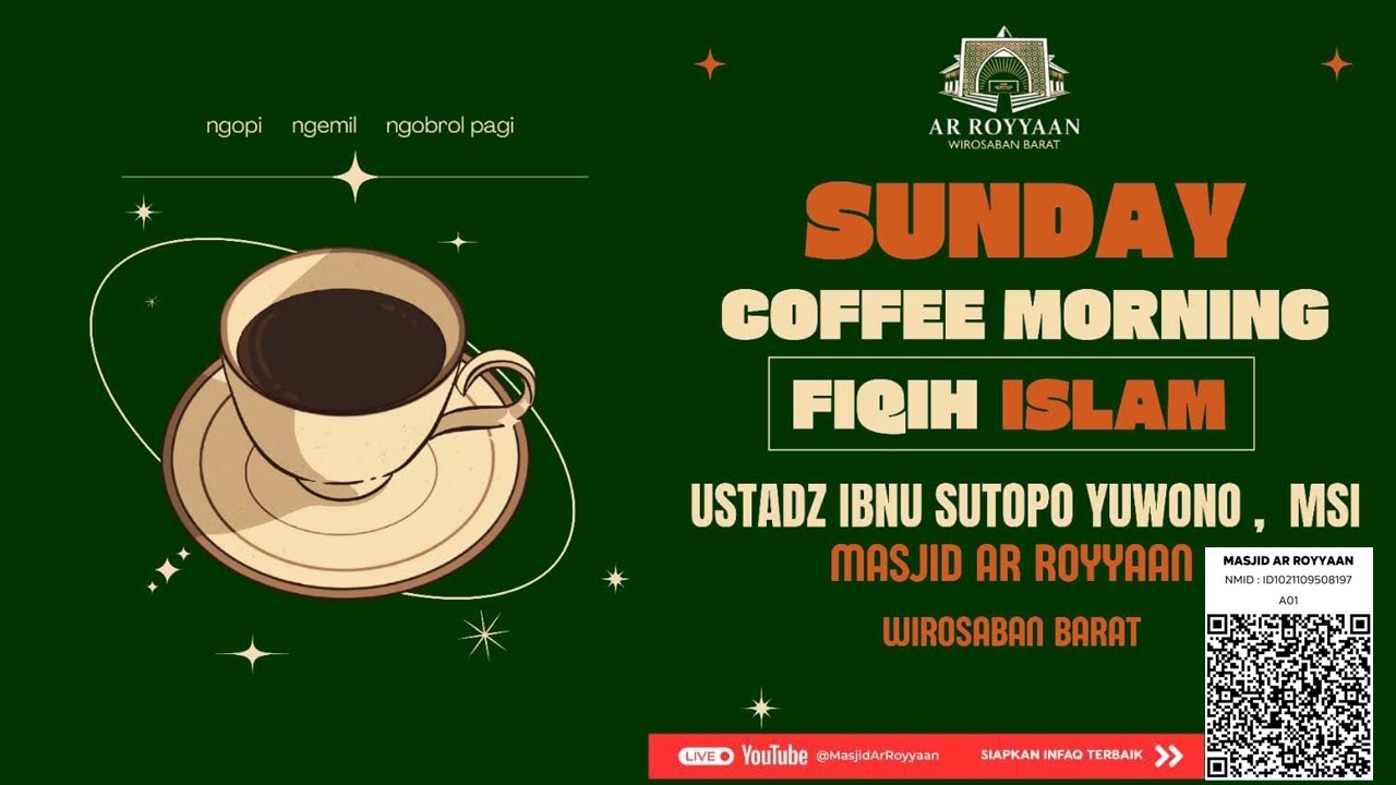 Live Kajian Sunday Coffee Morning Masjid Ar Royyaan Wirosaban Barat Yogyakarta - 15 Februari 2026