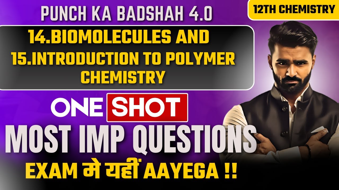 🔴LIVE|14.Biomolecules|15.IntroductiontoPolymerChemistry|12thChemistry|Punch Ka Badshah 4.0