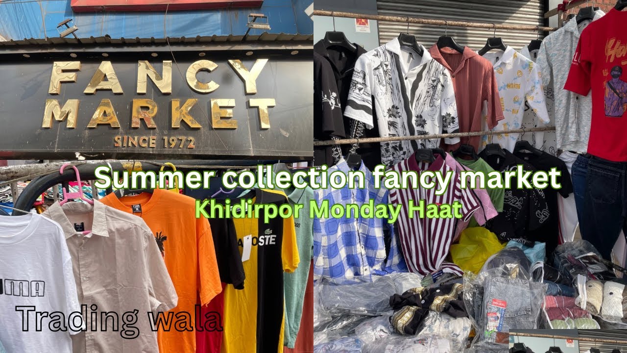 Fancy market Kolkata | Monday Haat khidirpor Kolkata |   Summer collection khidirpor |