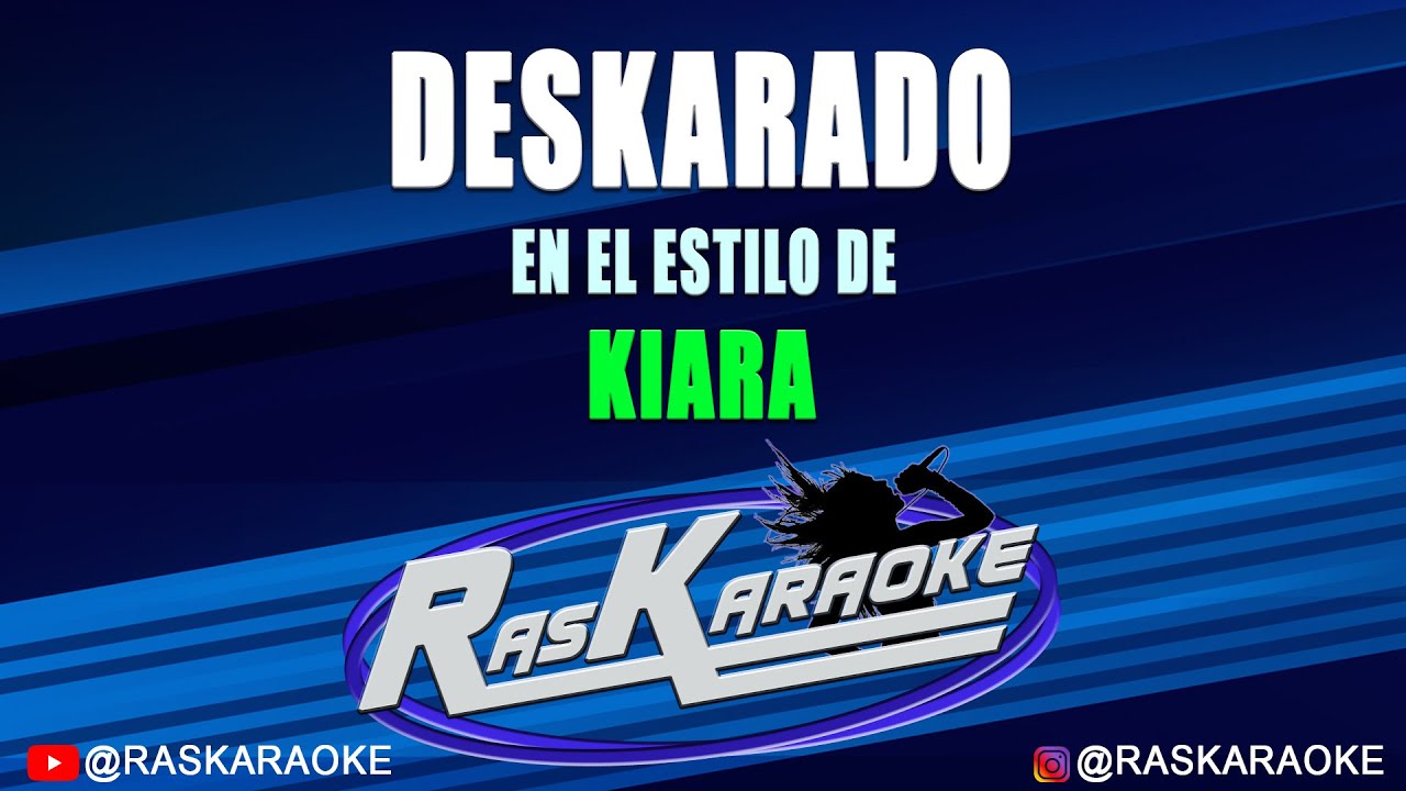Deskarado - Kiara | Versión Karaoke