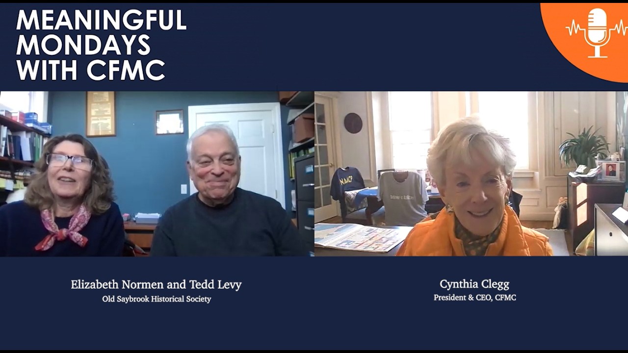 CFMC Meaningful Monday Episode 49 Old Saybrook Historical Society