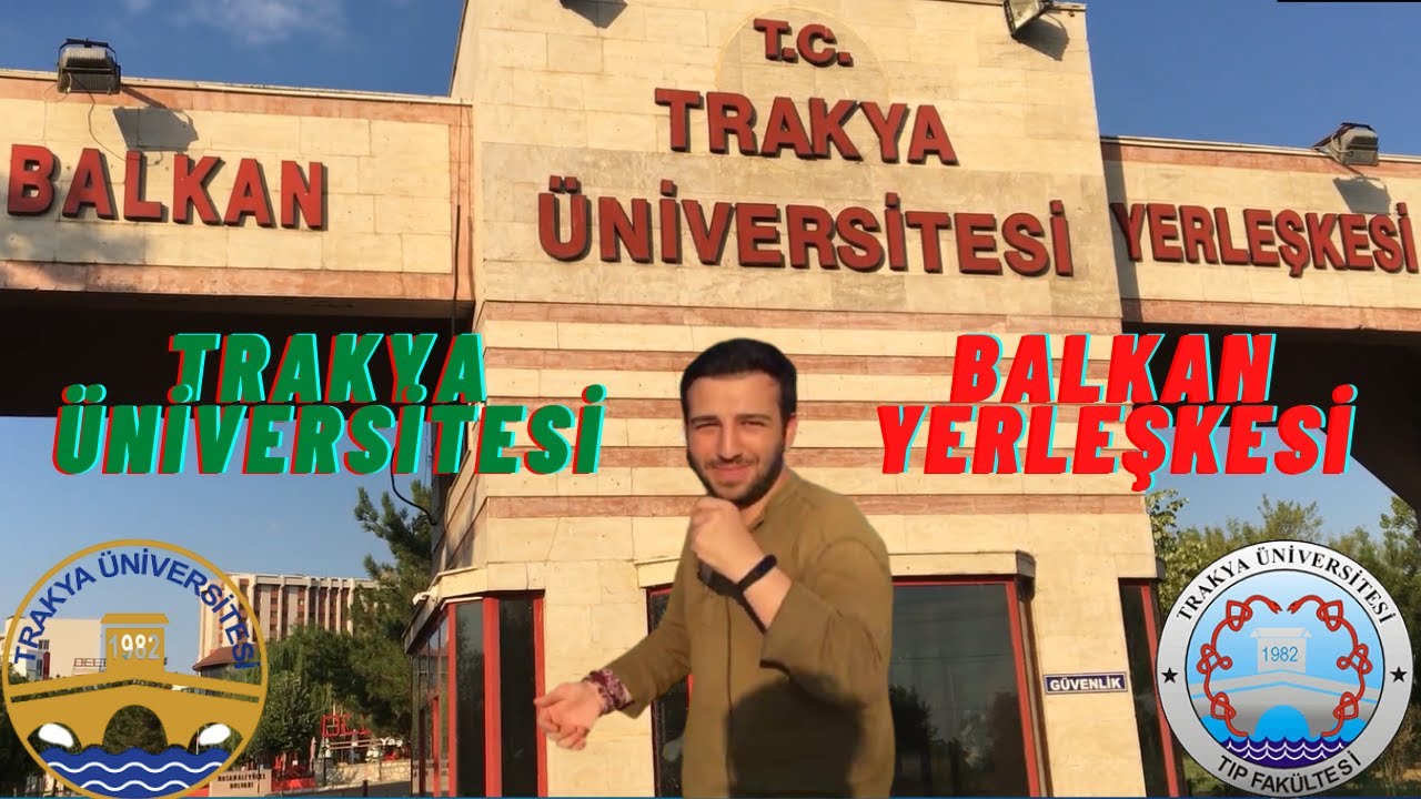 TRAKYA ÜNİVERSİTESİ - BALKAN KAMPÜSÜ