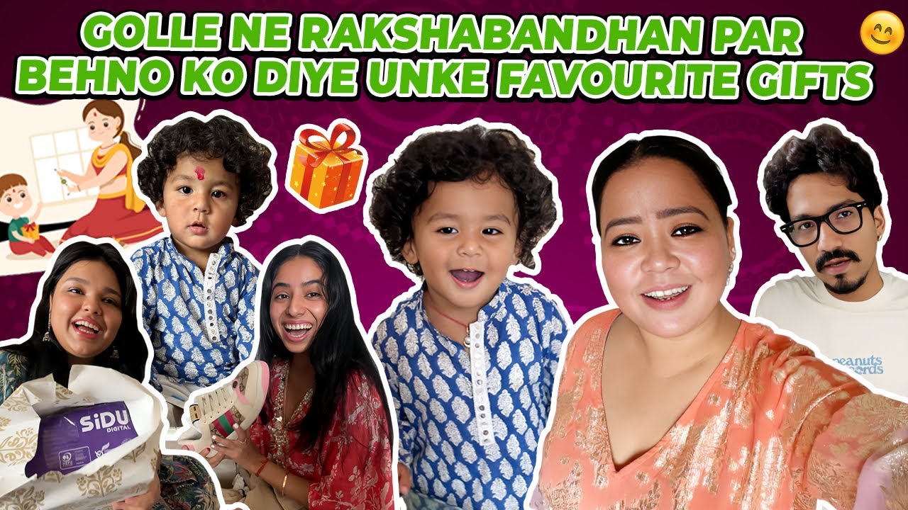 Golle Ne RAKHI Pr Behno Ko Diye Unke Favourite GIFTS 🎁😚 | Bharti Singh | Haarsh Limbachiyaa | Golla