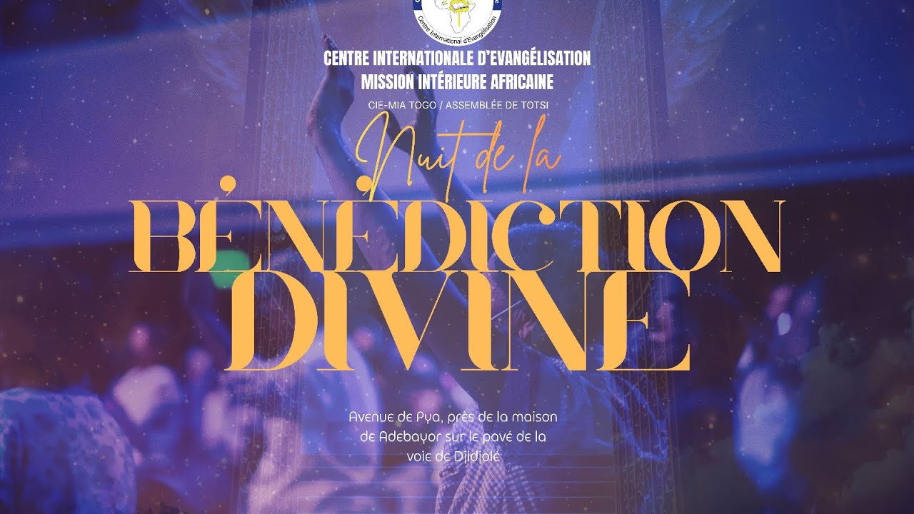 Bienvenue à la Nuit de la BENEDICTION DIVINE | Pasteur Aristide B. OUEDRAOGO