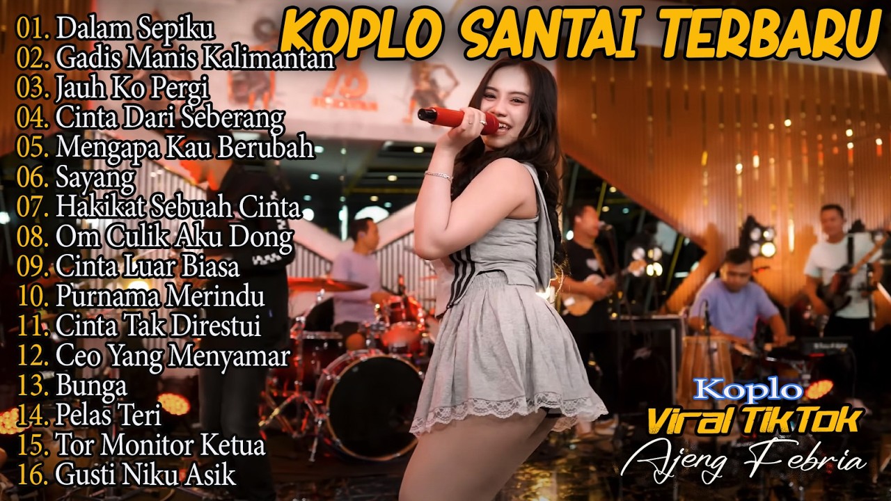 DALAM SEPIKU, JAUH KO PERGI, GADIS MANIS KALIMANTAN - FULL ALBUM AJENG FEBRIA DANGDUT KOPLO TERBARU