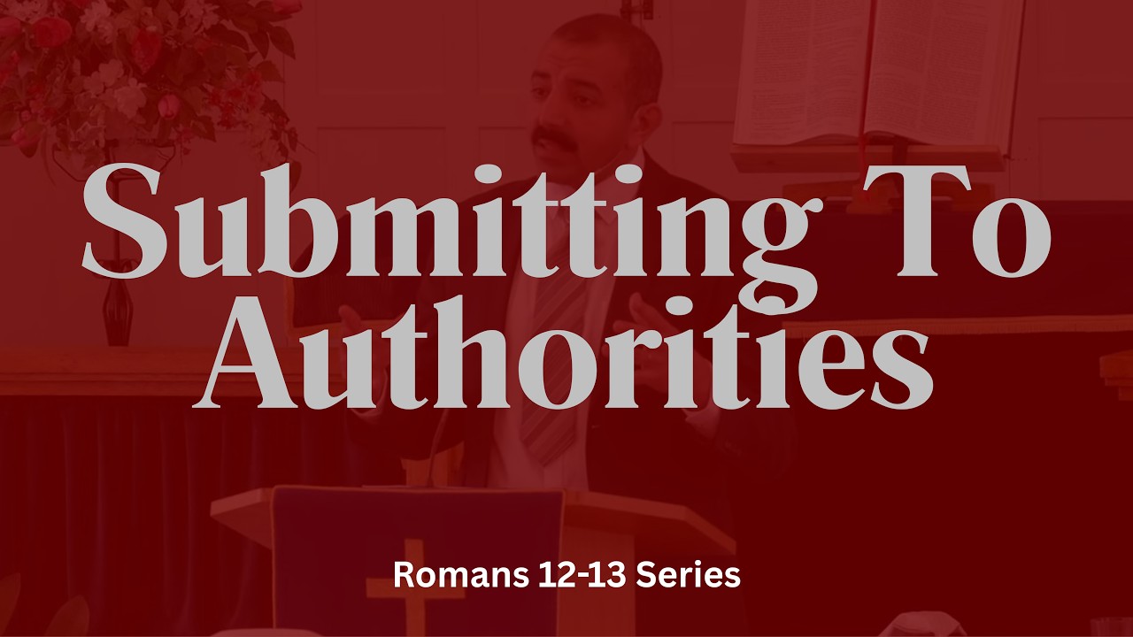 Submitting To Authorities - Romans 13 - 1st March 2026