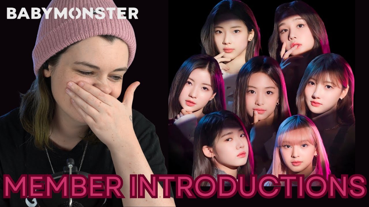 Effy watches BABYMONSTER - Member Introductions