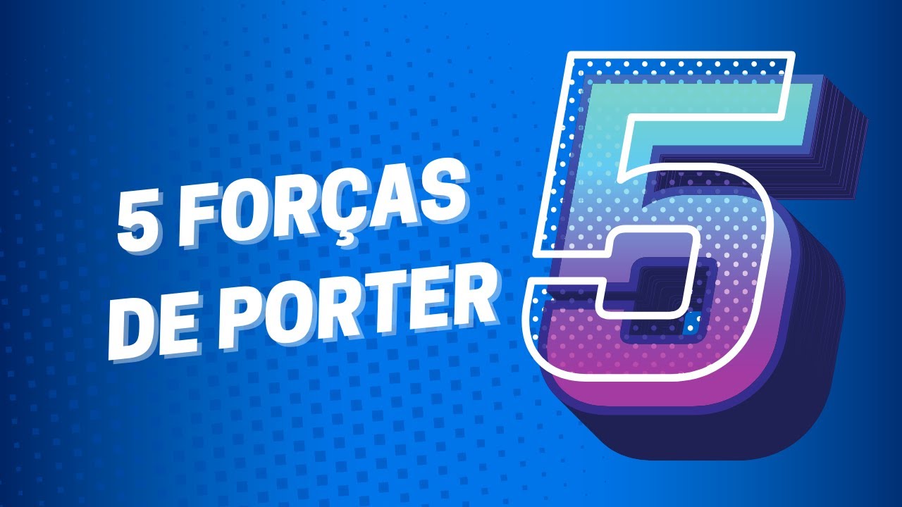 As 5 For&ccedil;as de Porter : For&ccedil;as Competitivas