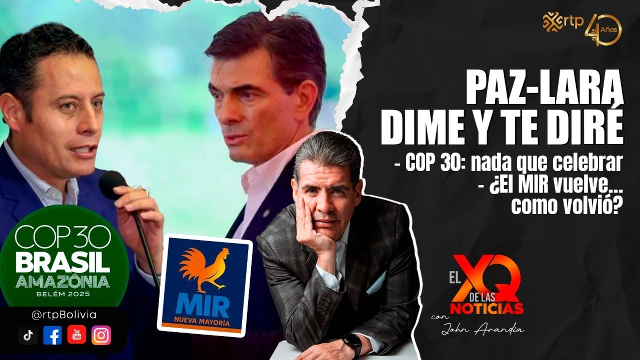 Paz-Lara: Dime y te diré | El XQ de las noticias |24-11-2025