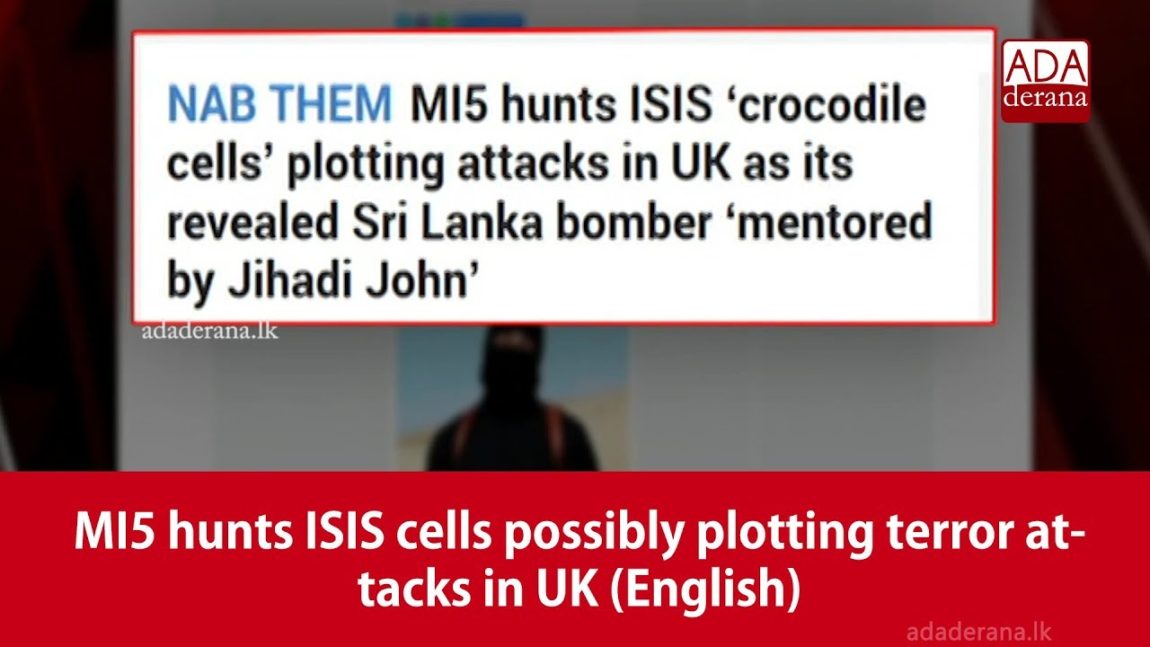 MI5 hunts ISIS cells possibly plotting terror attacks in UK (English)