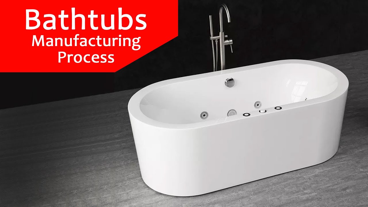 Bathtub Manufacturing Process