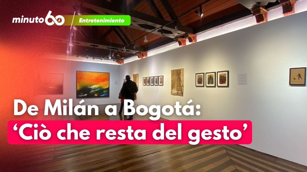 Así es 'Ciò che resta del gesto', la exposición italiana que llegó a Bogotá | Minuto60