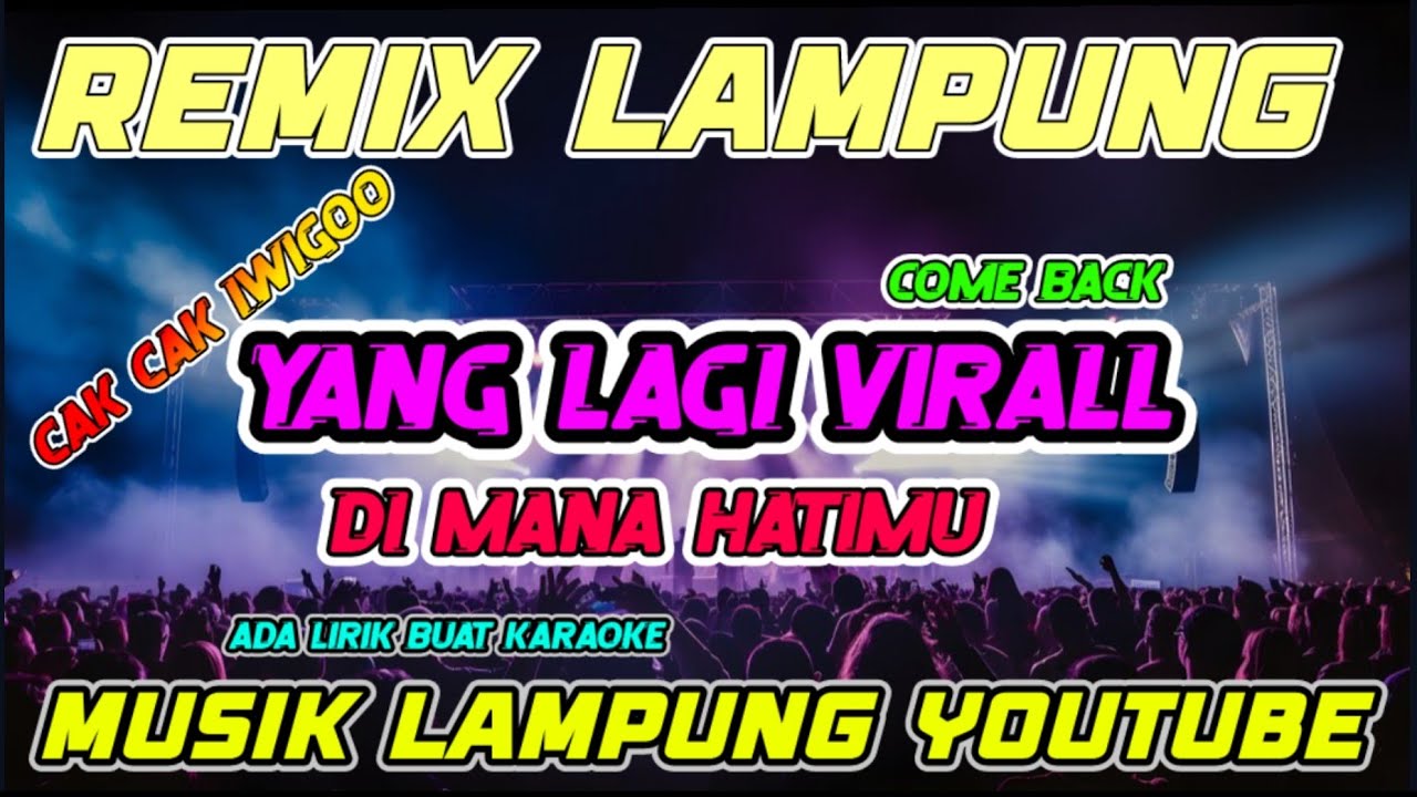 REMIX LAMPUNG TERBARU | DI MANA HATIMU | YANG LAGI VIRAL MUSIK NYA ENAK BANGET