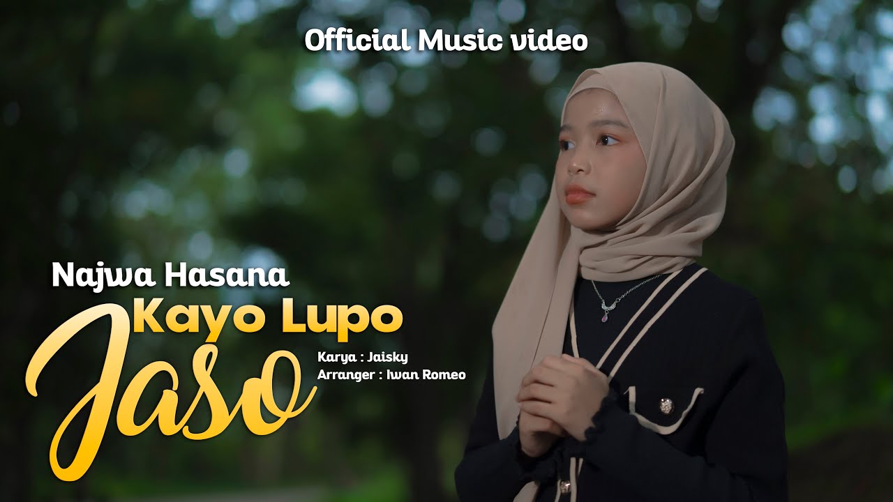 Najwa Hasana - Kayo Lupo Jaso ( Official Music Video )