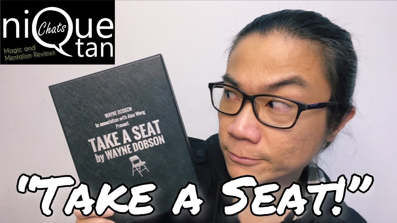 Magic Review: Nique Tan Chats - Take a Seat by Wayne Dobson & Alan Wong