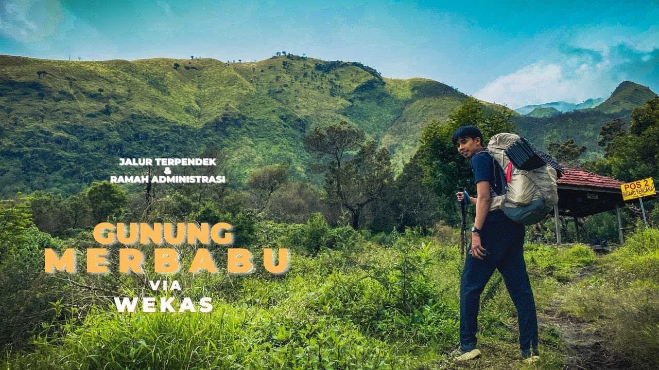 GUNUNG MERBABU VIA WEKAS | Jalur Pendakian Tersingkat & Ramah Administrasi Pendakian Gunung Merbabu