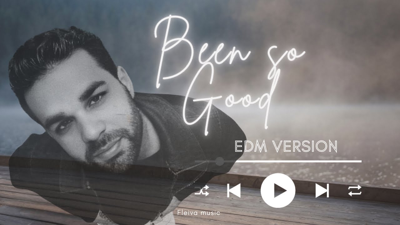 FLEIVA MUSIC |  Been so good EDM version ( lyric video)