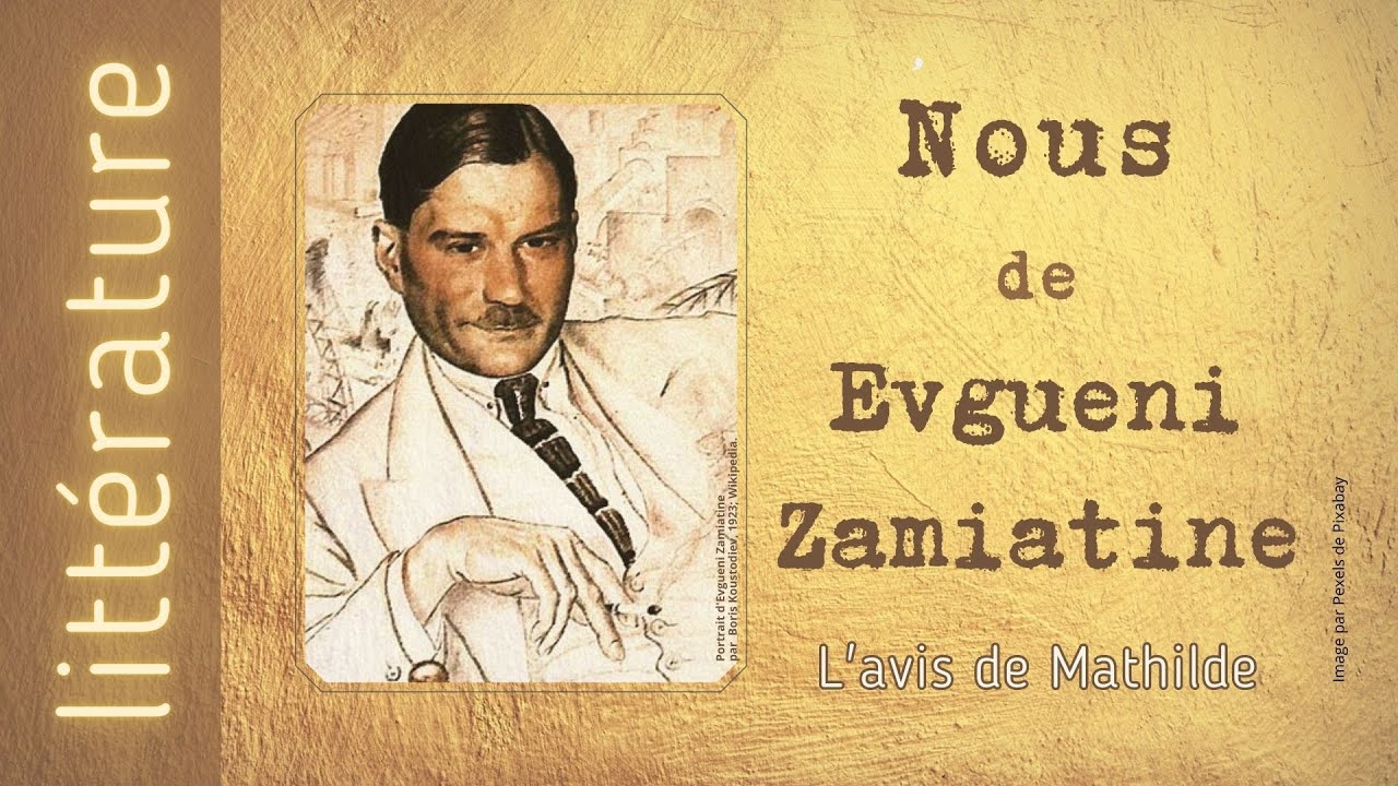 [Podcast] Un livre : Nous (ou Nous autres) de Evgueni Zamiatine : notre avis