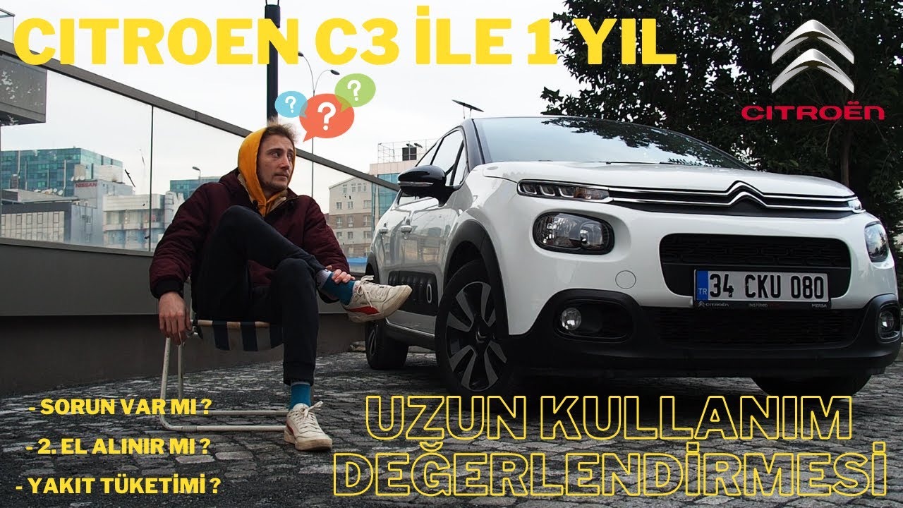 Citroen C3 Uzun Kullanım Değerlendirmesi/Sorunları neler?/Ne kadar Yaktı?/2. Elde tercih edilir mi?