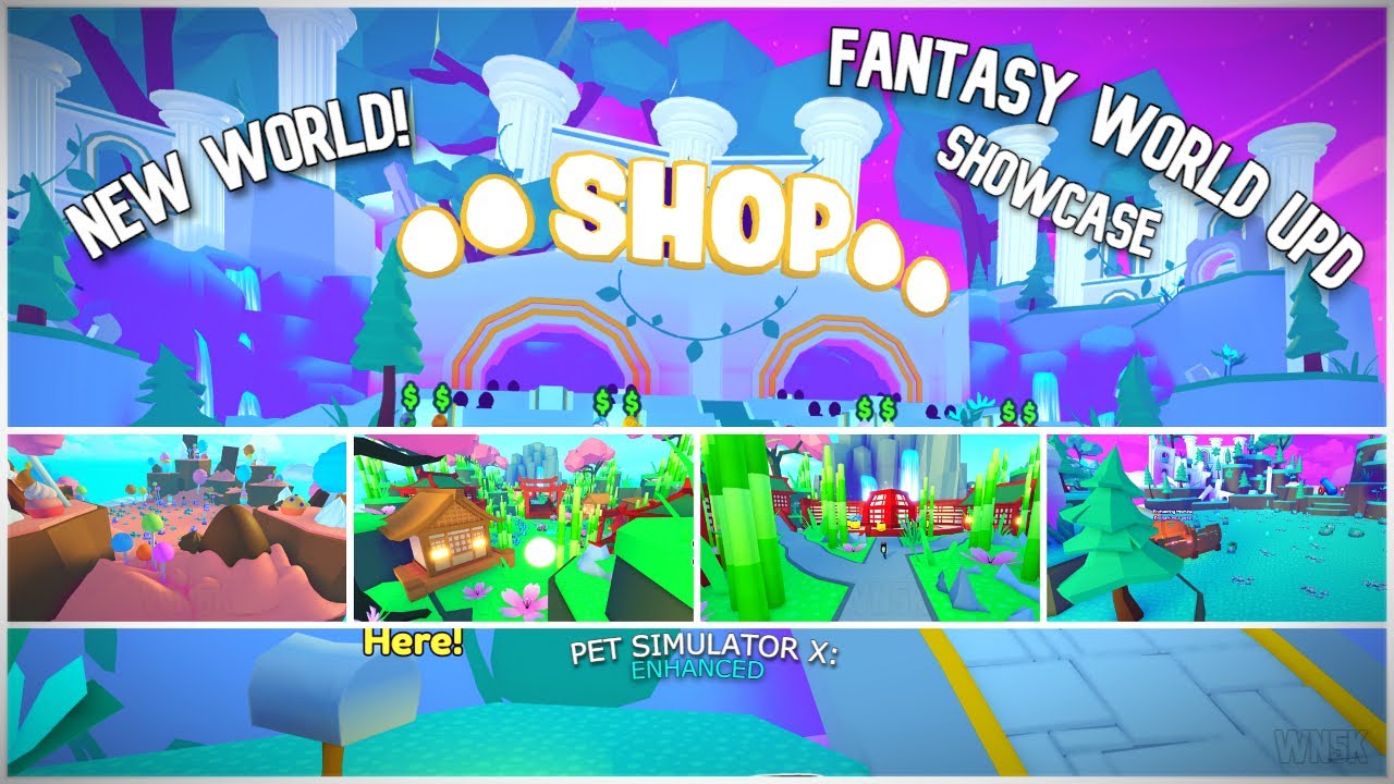 Showcasing new fantasy world update in psxe!( Pet Simulator X: Enhanced)