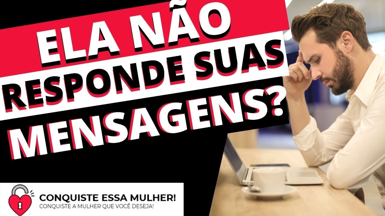 5 Razões do porque ela não responde suas mensagens!