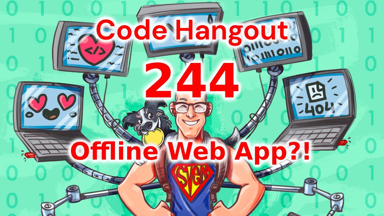 Code Hangout 244: Offline Web App?!