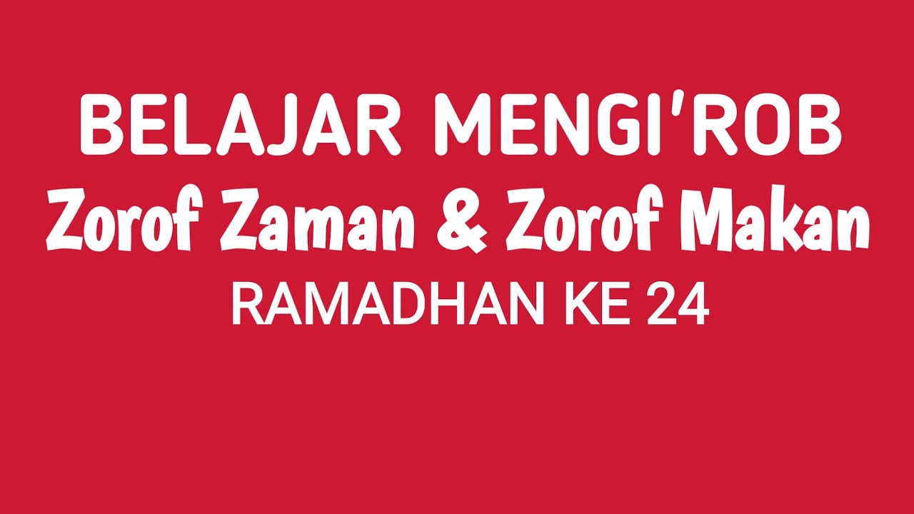 Part 47 Belajar Mengi'rob ظهر البدر ليلا فوق الأفق || Maf'ul Fiih (Zhorof Zaman & Zhorof Makan)