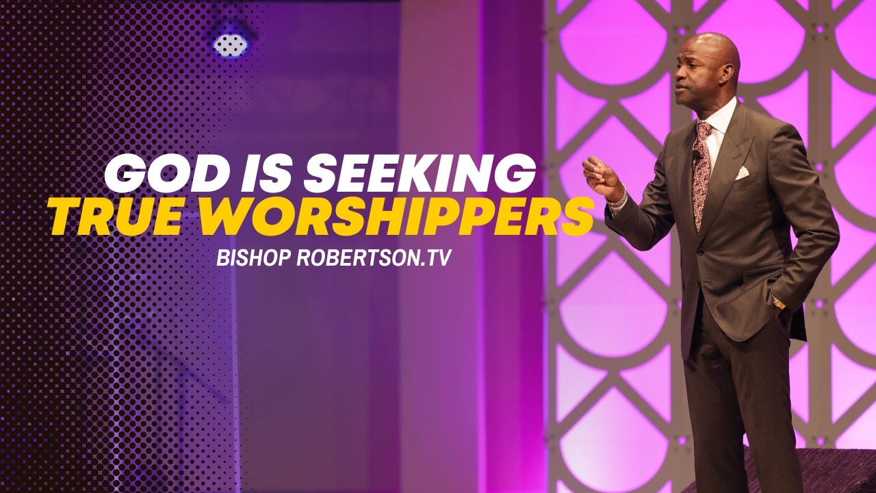 God Is Seeking True Worshippers | 03/11/2026 7:00 PM | Bishop Daniel Robertson, Jr.
