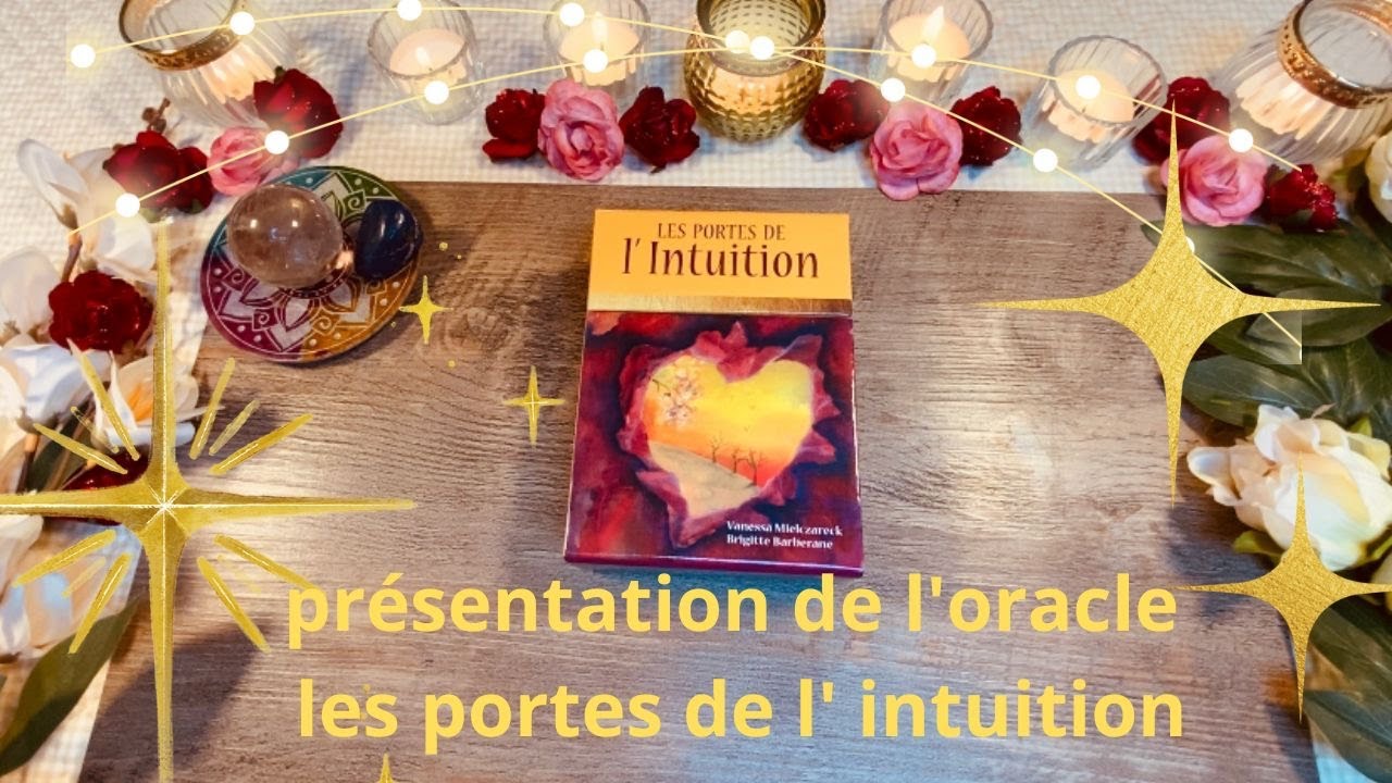 présentation de l'oracle des portes de l'intuition + une guidance