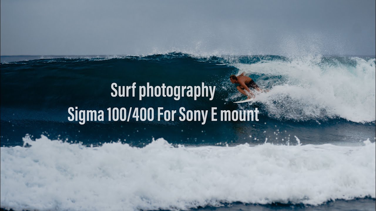 Sigma 100/400 For Sony E mount Surf Photography.