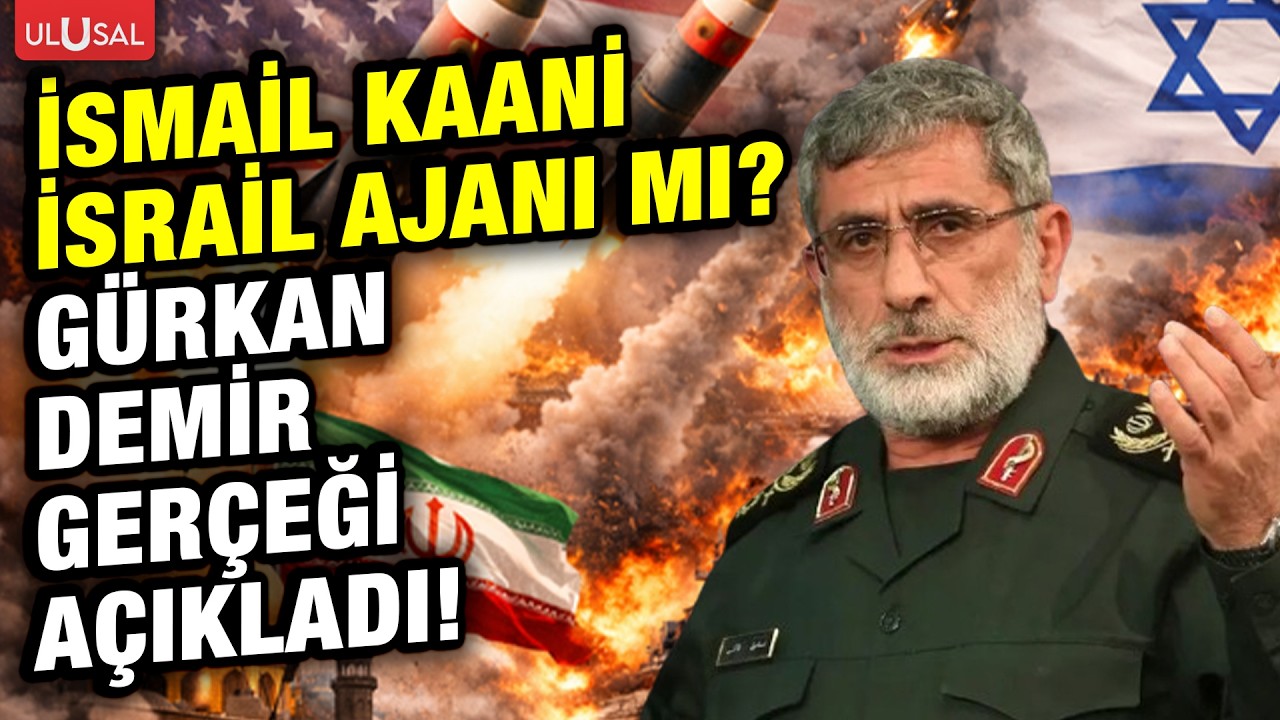 İranlı komutan İsmail Kaani İsrail ajanı mı? Gürkan Demir gerçeği açıkladı!