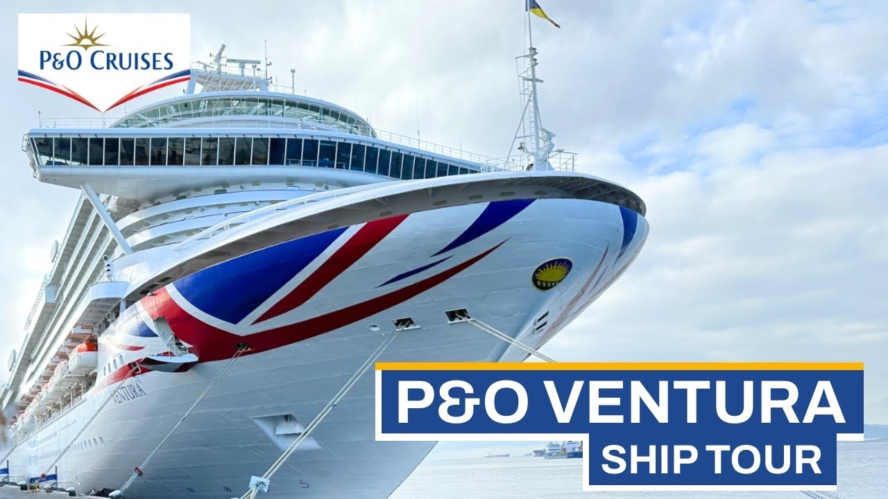 P&O Ventura | FULL Ship Tour