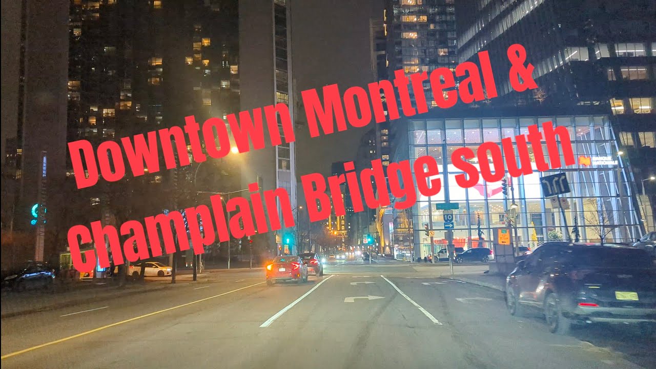 Night Drive: Downtown Montreal to the South Shore