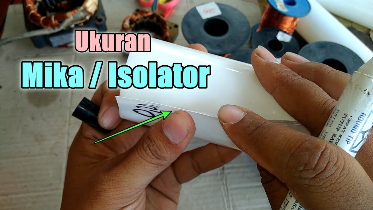 Berapa Sih Ukuran Mika/Isolator Untuk Gulung Spul Dinamo ?