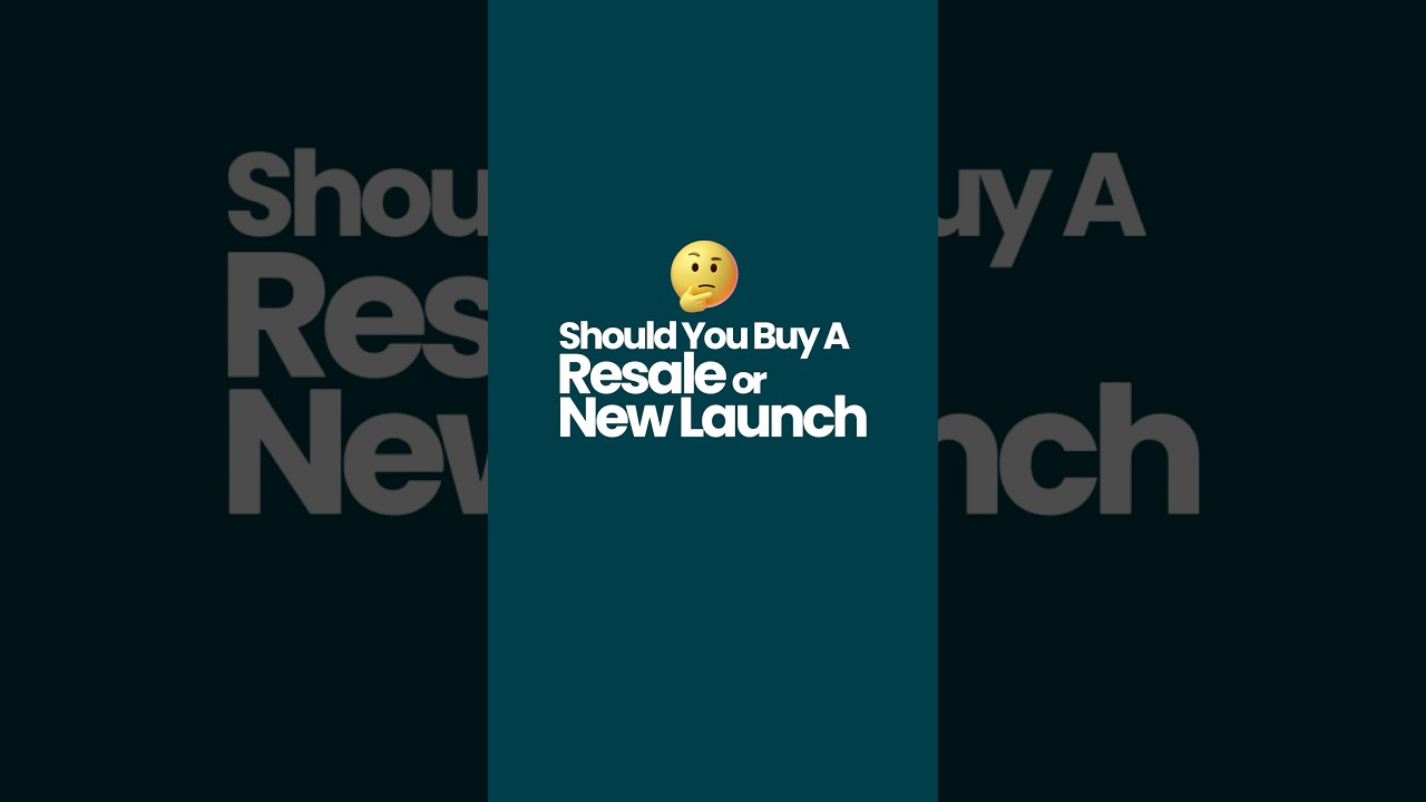 Should you buy a resale or a new launch? #realestate #property #newlaunch #resale