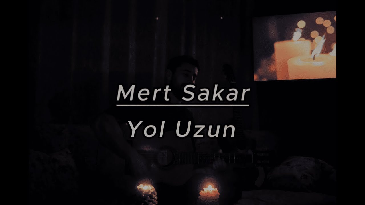 Mert Sakar-Yol Uzun