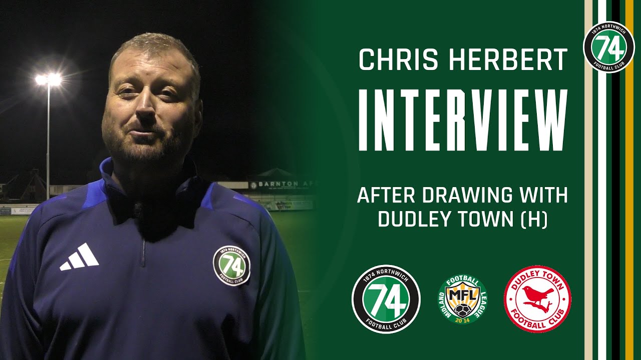 Chris Herbert's thoughts after drawing to Dudley Town